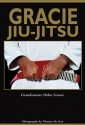 Gracie Jiu-Jitsu: The Master Text - Helio Gracie