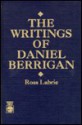 The Writings of Daniel Berrigan - Ross Labrie