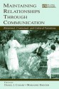 Maintaining Relationships Through Communication: Relational, Contextual, and Cultural Variations (Volume in the Personal Relationships Series) - Marianne Dainton