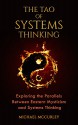 The Tao of Systems Thinking: Exploring the Parallels Between Eastern Mysticism and Systems Thinking - Michael McCurley, Lao Tzu