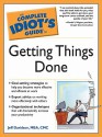 The Complete Idiot's Guide to Getting Things Done - Jeff Davidson