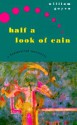 Half a Look of Cain: A Fantastical Narrative - William Goyen