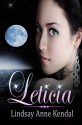 Leticia - Lindsay Anne Kendal