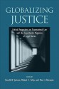 Globalizing Justice: Critical Perspectives on Transnational Law and the Cross-Border Migration of Legal Norms (Suny Series in the Foundations of the Democratic State) - Donald W. Jackson, Michael C. Tolley, Mary L. Volcansek