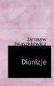 Dionizje - Jarosław Iwaszkiewicz