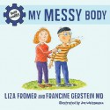 My Messy Body - Liza Fromer, Joe Weissmann