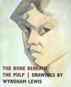 The Bone Beneath the Pulp - Jacky Klein