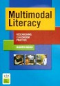 Multimodal Literacy: Researching Classroom Practice - Maureen Walsh