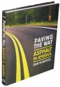 Paving The Way: Asphalt In America - Dan McNichol