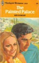 The Painted Palace (Harlequin Romance, #2122) - Iris Danbury