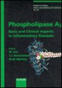 Phospholipase A2: Basic and Clinical Aspects in Inflammatory Diseases - Markus Buchler