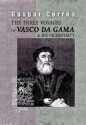 The Three Voyages of Vasco da Gama, and His Viceroyalty. From the Legendas da India of Gaspar Correa. Accompanied by Original Documents. (Elibron Classics) - Gaspar Correa, Henry E. J. Stanley.