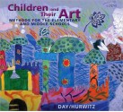 Children and Their Art: Art Education for Elementary and Middle Schools - Al Hurwitz