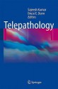 Telepathology - Sajeesh Kumar, Bruce E. Dunn