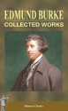 Collected Works of Edmund Burke - Edmund Burke