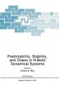 Predictability, Stability, and Chaos in N-Body Dynamical Systems - Archie E. Roy