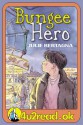 4u2read.ok Bungee Hero - Julie Bertagna, Martin Salisbury