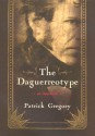 The Daguerreotype - Patrick Gregory