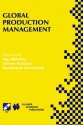 Global Production Management (IFIP Advances in Information and Communication Technology) - Kai Mertins, Oliver Krause, Burkhard Schallock