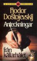 Anteckningar från källarhålet - Fyodor Dostoyevsky, Ulla Roseen