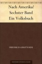 Nach Amerika! Sechster Band Ein Volksbuch (German Edition) - Friedrich Gerstäcker