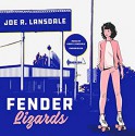 Fender Lizards - Joe R. Lansdale, Kasey Lansdale