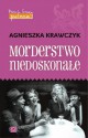 Morderstwo niedoskonałe - Agnieszka Krawczyk