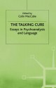 Talking Cure: Essays in Psychoanalysis and Language - Colin MacCabe