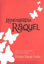 Remembering Raquel - Vivian Vande Velde