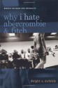 Why I Hate Abercrombie and Fitch: Essays on Race and Sexuality - Dwight A. McBride