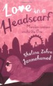 Love In A Headscarf - Shelina Zahra Janmohamed