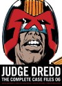 Judge Dredd: The Complete Case Files 06 - John Wagner, Alan Grant, Jose Casanovas, John Cooper, Steve Dillon, Carlos Ezquerra, Ron Smith