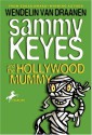 Sammy Keyes and the Hollywood Mummy - Wendelin Van Draanen