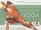 Scientific Keys: The Key Muscles of Hatha Yoga - Ray Long