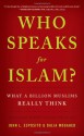 Who Speaks For Islam?: What a Billion Muslims Really Think - John L. Esposito, Dalia Mogahed