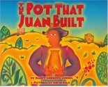 The Pot That Juan Built - Nancy Andrews-Goebel, David Diaz