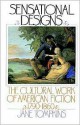 Sensational Designs: The Cultural Work of American Fiction, 1790-1860 - Jane Tompkins