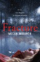 Fracture - Megan Miranda