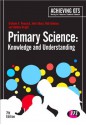 Primary Science: Knowledge and Understanding (Achieving QTS Series) - Graham A. Peacock, John Sharp, Rob Johnsey, Debbie Wright