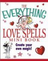 The Everything Love Spells Mini Book (Everything (Adams Media Mini)) - Trish MacGregor