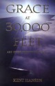 Grace at 30,000 Feet: And Other Unexpected Places - Kent Hansen, Larry Becker