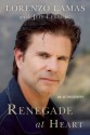 Renegade at Heart: An Autobiography - Lorenzo Lamas, Jeff Lenburg