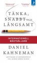 Tänka, snabbt och långsamt - Daniel Kahneman