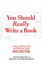 You Should Really Write a Book: Moving Your Memoir From Conception to Sales - Regina Brooks, Brenda Lane Richardson