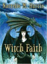 Witch Faith - Narrelle M. Harris