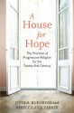 A House for Hope: The Promise of Progressive Religion for the Twenty-First Century - John Buehrens, Rebecca Ann Parker