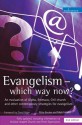 Evangelism: Which Way Now?: An Evaluation of Contemporary Strategies for Evangelism - Mike Booker, Mark Ireland