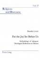 For the Joy Set Before Us: Methodology of Adequate Theological Reflection on Mission - Brendan Lovett, James M.M. Francis