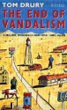 The End Of Vandalism - Tom Drury