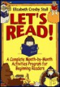 Let's Read!: A Complete Month-By-Month Activities Program for Beginning Readers - Elizabeth Stull